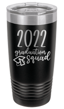 Load image into Gallery viewer, 2022 Graduation Squad Laser Engraved Tumbler (Etched)
