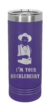 Load image into Gallery viewer, Tombstone I&#39;m Your Huckleberry Laser Engraved Skinny Tumbler (Etched)
