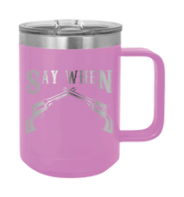 Load image into Gallery viewer, Tombstone Say When Laser Engraved Mug (Etched)
