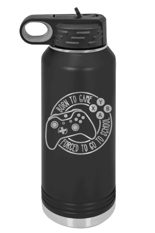 Born To Game Laser Engraved Water Bottle