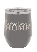 Load image into Gallery viewer, Home Sweet Home 1 Laser Engraved Wine Tumbler (Etched)
