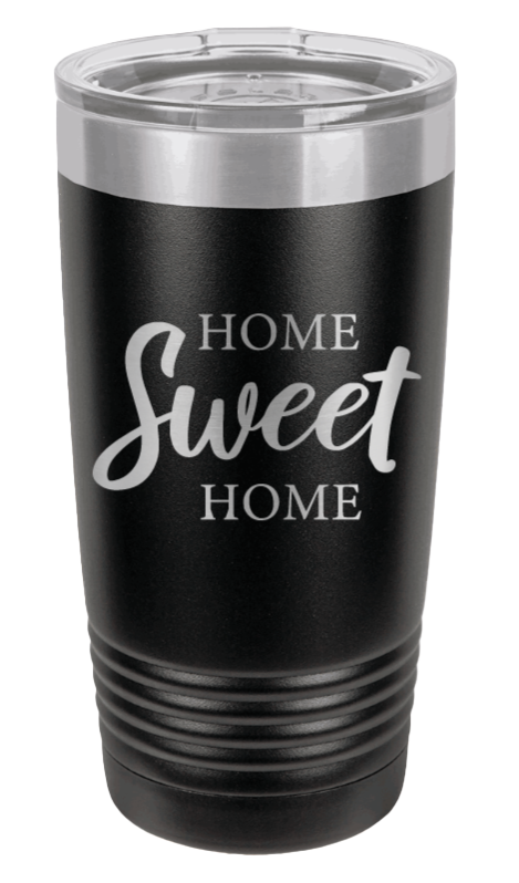 Home Sweet Home 2 Laser Engraved Tumbler (Etched)