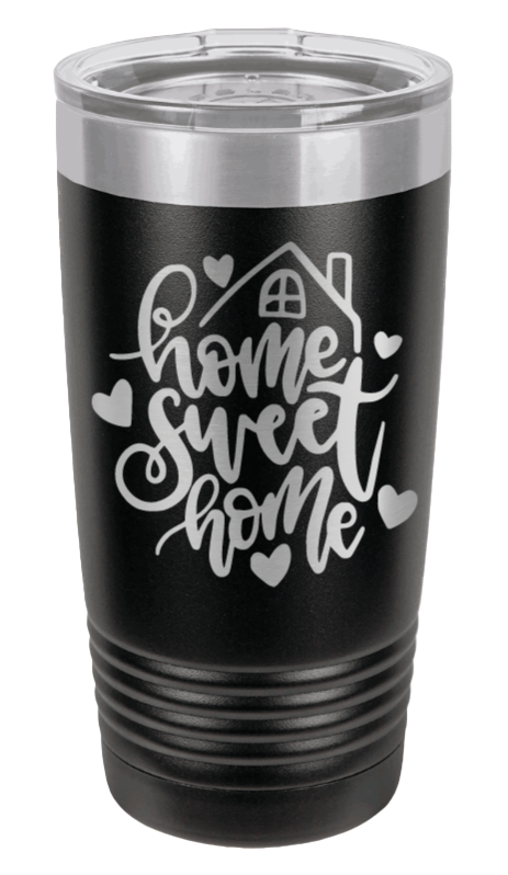 Home Sweet Home 4 Laser Engraved Tumbler (Etched)