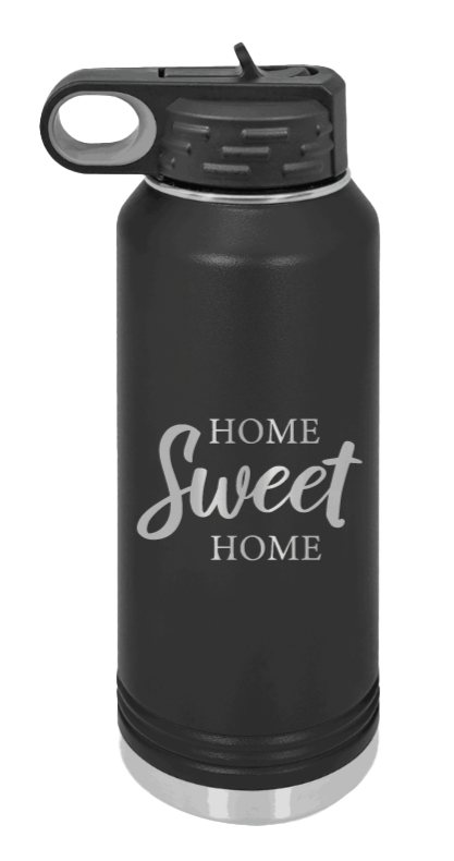 Home Sweet Home 2 Laser Engraved Water Bottle (Etched)