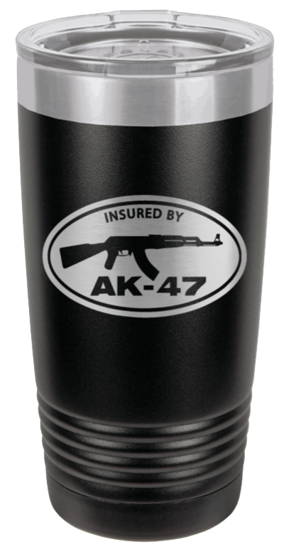 Insured By AK-47 Laser Engraved Tumbler (Etched)