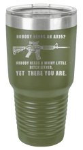 Load image into Gallery viewer, Whiny Little Bitch - AR-15 Laser Engraved Tumbler (Etched)
