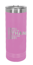 Load image into Gallery viewer, Faster Than 911 Laser Engraved Skinny Tumbler (Etched)
