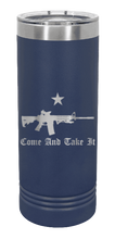 Load image into Gallery viewer, Come And Take It Laser Engraved Skinny Tumbler (Etched)
