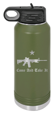 Load image into Gallery viewer, Come and Take It Laser Engraved Water Bottle
