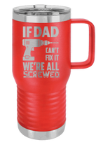 Load image into Gallery viewer, If Dad Can’t Fix It Laser Engraved Mug (Etched)
