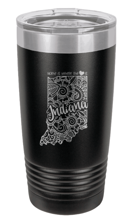 Indiana - Home Is Where the Heart is Laser Engraved Tumbler (Etched)