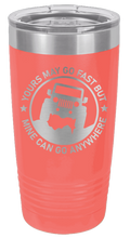 Load image into Gallery viewer, Mine Can Go Anywhere Jeep Laser Engraved Tumbler (Etched)
