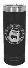 Load image into Gallery viewer, Mine Can Go Anywhere Laser Engraved Skinny Tumbler (Etched)
