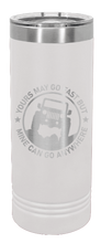 Load image into Gallery viewer, Mine Can Go Anywhere Laser Engraved Skinny Tumbler (Etched)
