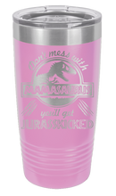 Load image into Gallery viewer, Don&#39;t Mess With Mamasaurus or you&#39;ll get Jurasskicked Laser Engraved Tumbler (Etched)
