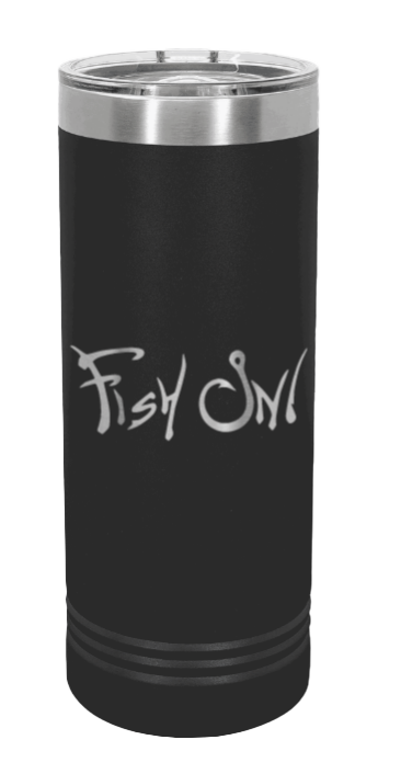 Fish On Laser Engraved Skinny Tumbler (Etched)