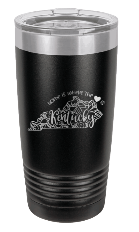 Kentucky - Home Is Where the Heart is Laser Engraved Tumbler (Etched)