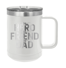 Load image into Gallery viewer, My Hero My Friend My Dad Laser Engraved Mug (Etched)
