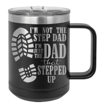 Load image into Gallery viewer, Step Dad Stepping Up Laser Engraved Mug (Etched)
