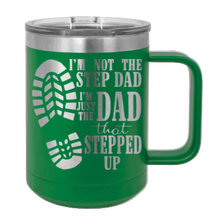 Load image into Gallery viewer, Step Dad Stepping Up Laser Engraved Mug (Etched)
