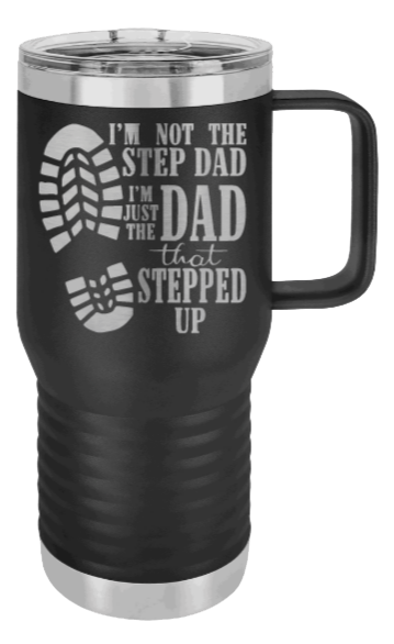 Step Dad Stepping Up Laser Engraved Mug (Etched)