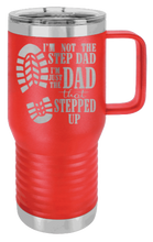 Load image into Gallery viewer, Step Dad Stepping Up Laser Engraved Mug (Etched)
