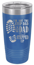 Load image into Gallery viewer, Step Dad Stepping Up Laser Engraved Tumbler  (Etched)
