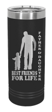 Load image into Gallery viewer, Father and Daughter Best Friends for Life  Laser Engraved Skinny Tumbler (Etched)
