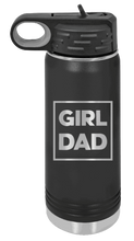 Load image into Gallery viewer, Girl Dad Laser Engraved Water Bottle (Etched)
