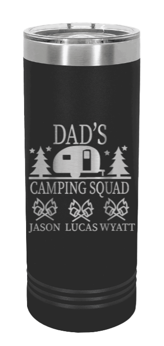 Dad's Camping Squad Laser Engraved Skinny Tumbler (Etched)