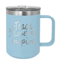 Load image into Gallery viewer, Teach Love Inspire Laser Engraved Mug (Etched)
