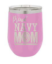 Load image into Gallery viewer, Proud U.S. Navy Mom Laser Engraved Wine Tumbler (Etched)
