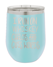 Load image into Gallery viewer, I Run on Whiskey, Chaos and Cuss Words Laser Engraved Wine Tumbler (Etched)

