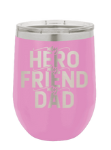 Load image into Gallery viewer, My Hero My Friend My Dad Laser Engraved Wine Tumbler (Etched)
