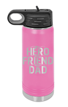 Load image into Gallery viewer, My Hero My Friend My Dad Laser Engraved Water Bottle (Etched)
