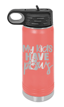 Load image into Gallery viewer, My Kids have Paws Laser Engraved Water Bottle (Etched)
