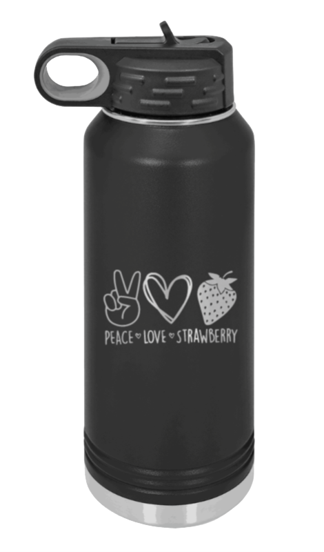 Peace Love and Strawberries Laser Engraved Water Bottle (Etched)
