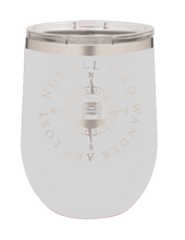 Load image into Gallery viewer, Not All Who Wander Are Lost Laser Engraved Wine Tumbler (Etched)
