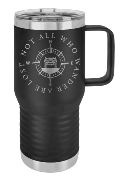 Not All Who Wander Are Lost Laser Engraved Mug (Etched)