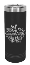 Load image into Gallery viewer, Teachers Change The World Laser Engraved Skinny Tumbler (Etched)
