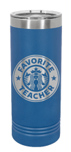 Load image into Gallery viewer, Favorite Teacher Laser Engraved Skinny Tumbler (Etched)
