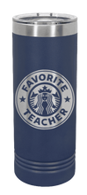 Load image into Gallery viewer, Favorite Teacher Laser Engraved Skinny Tumbler (Etched)
