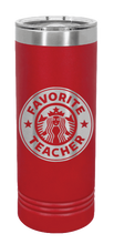 Load image into Gallery viewer, Favorite Teacher Laser Engraved Skinny Tumbler (Etched)
