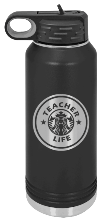 Teacher Life Laser Engraved Water Bottle (Etched)