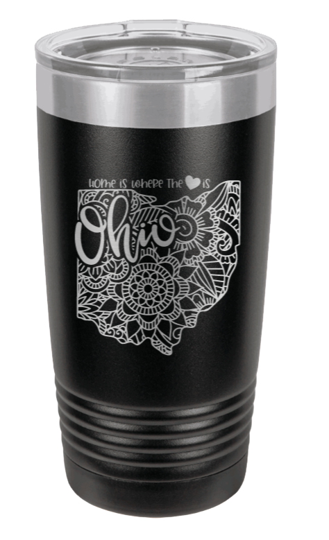 Ohio - Home Is Where the Heart is Laser Engraved Tumbler (Etched)