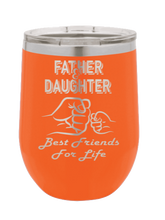 Load image into Gallery viewer, Father &amp; Daughter - Best Friends for Life Fist Bump Laser Engraved Wine Tumbler (Etched)
