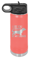 Load image into Gallery viewer, I See You Looking at My Weiner Laser Engraved Water Bottle (Etched)
