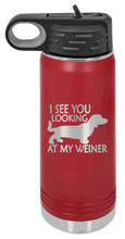 Load image into Gallery viewer, I See You Looking at My Weiner Laser Engraved Water Bottle (Etched)
