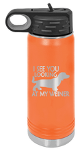 Load image into Gallery viewer, I See You Looking at My Weiner Laser Engraved Water Bottle (Etched)
