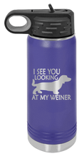 Load image into Gallery viewer, I See You Looking at My Weiner Laser Engraved Water Bottle (Etched)
